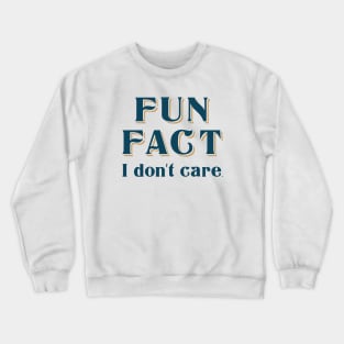 Fun Fact Crewneck Sweatshirt